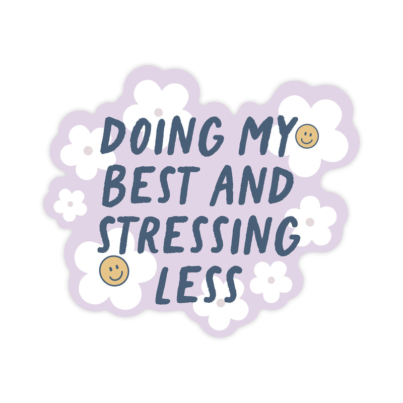 Doing My Best & Stressing Less Sticker